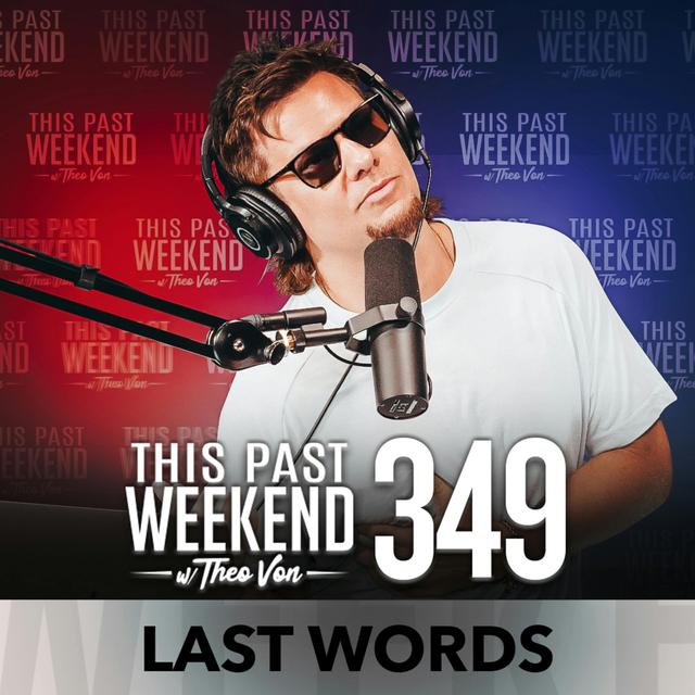 E349 Last Words - podcast episode cover