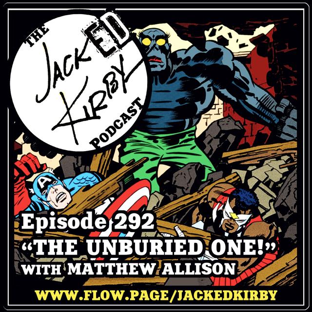 Episode 292- “The Unburied One!” - podcast episode cover