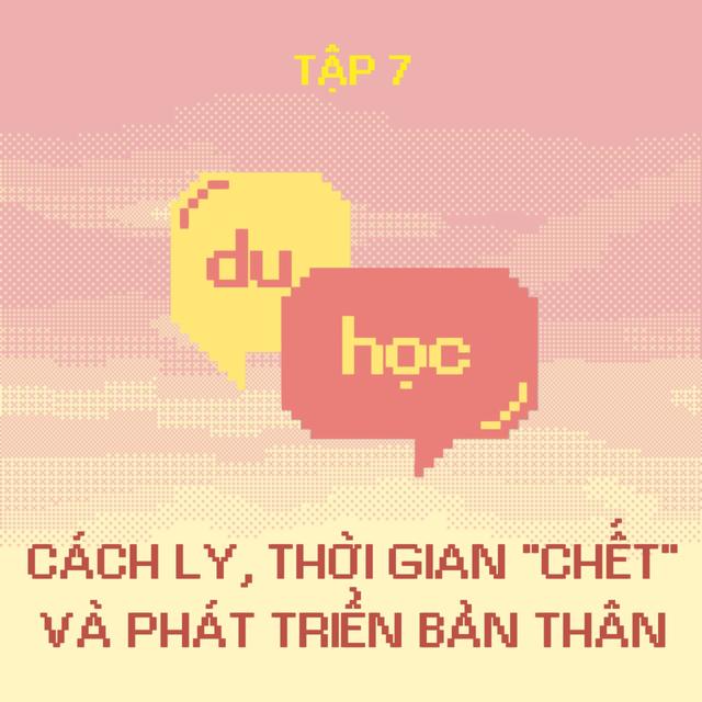 Cách ly, thời gian "chết" và phát triển bản thân - M3T7 - podcast episode cover