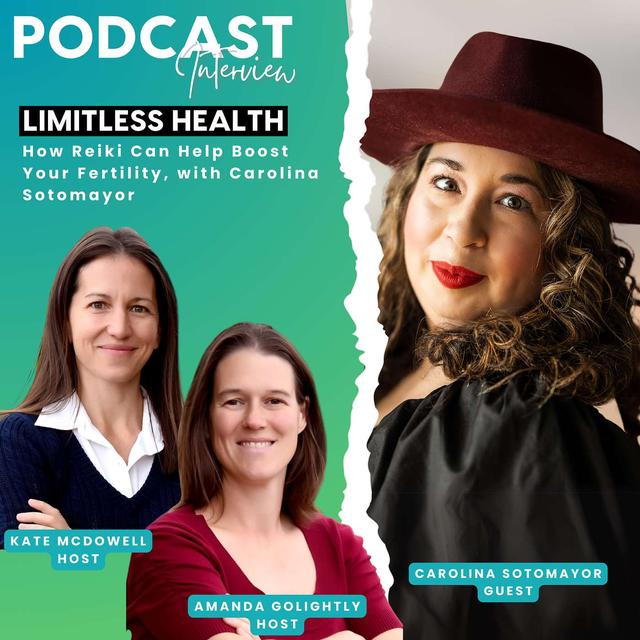 How Reiki Can Help Boost Your Fertility, with Carolina Sotomayor - podcast episode cover