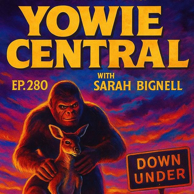 #Ep280: Yowie Central with Sarah Bignell - podcast episode cover