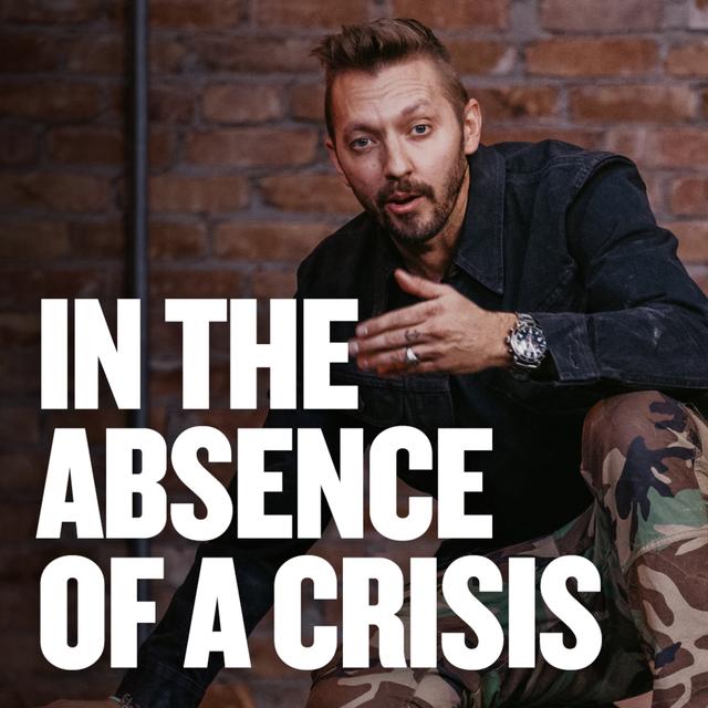 In The Absence Of A Crisis - podcast episode cover