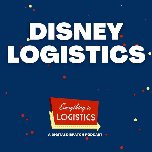 Disney Logistics: How The Happiest Place on Earth Creates Magic - podcast episode cover