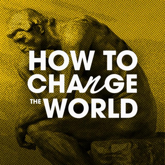 UPDATE - How To Change The World: The history of innovation - podcast episode cover