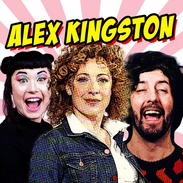 S01 E03 Alex Kingston (Doctor Who, Arrow) - podcast episode cover