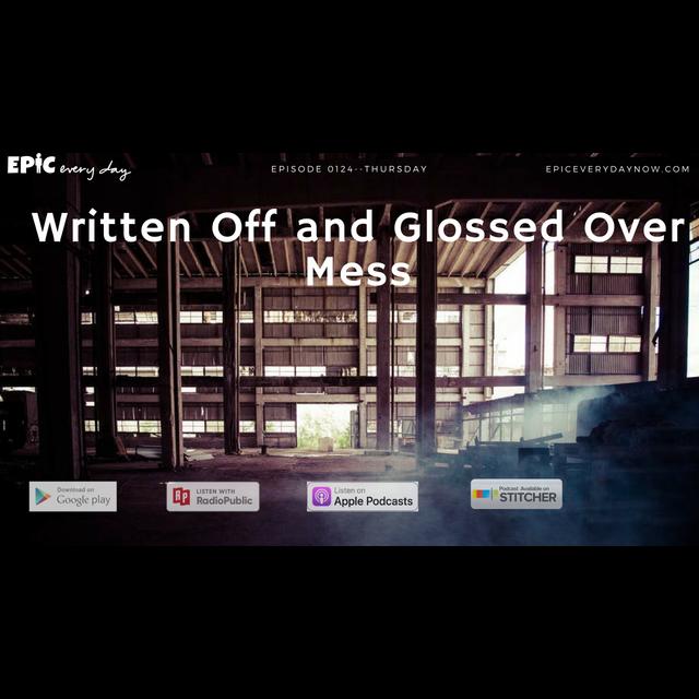 Written Off and Glossed Over Mess - podcast episode cover