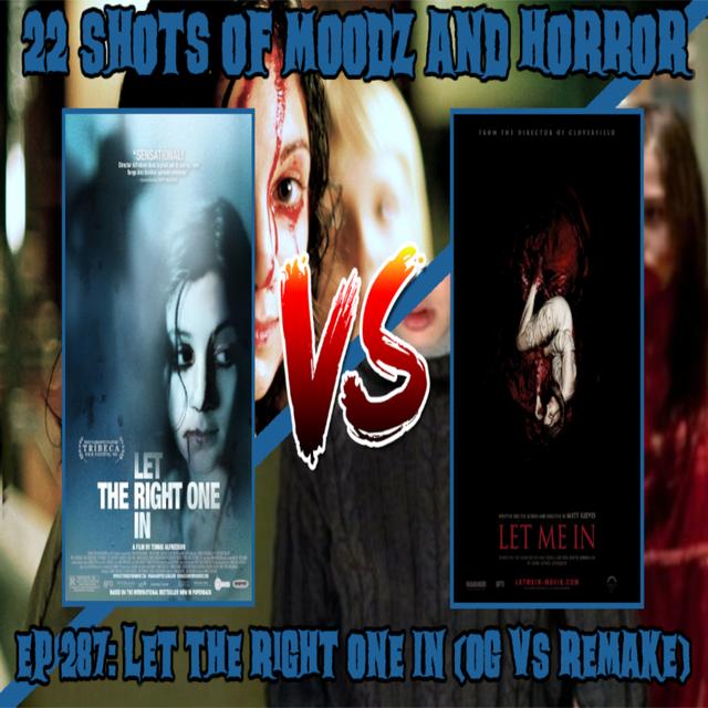 Ep 287: Let The Right One In (OG vs Remake) - podcast episode cover