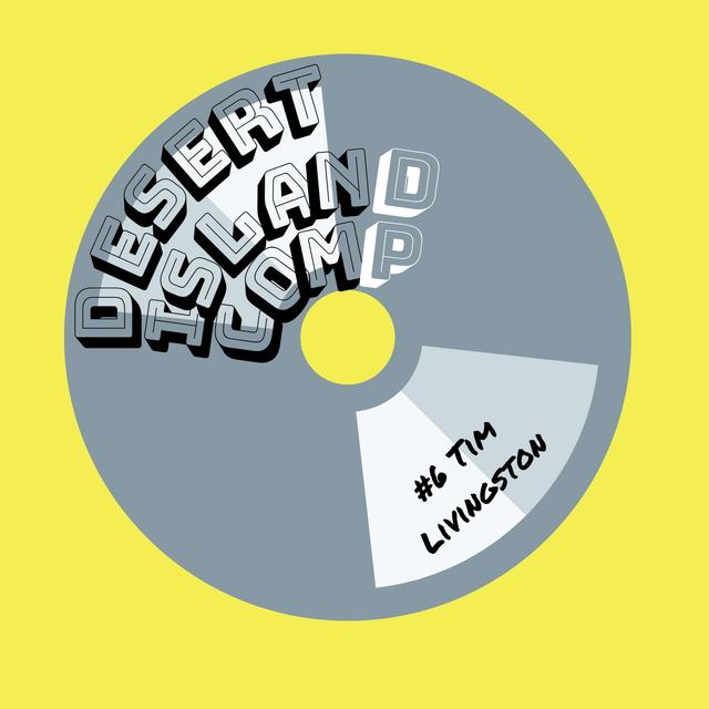 Desert Island Comp #6: Tim Livingston - podcast episode cover