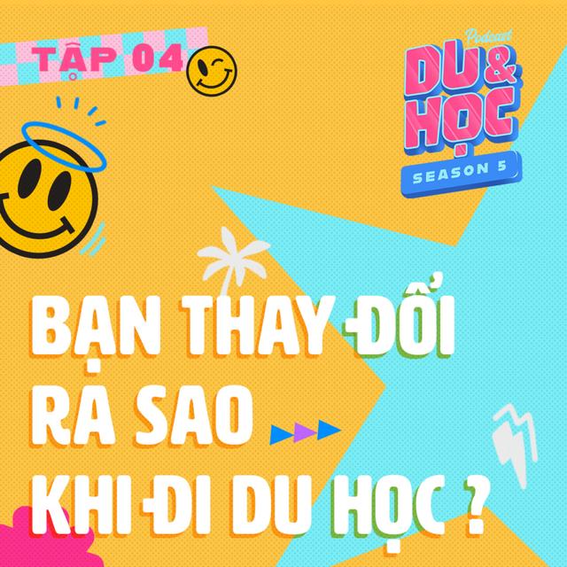 Bạn thay đổi ra sao khi đi du học? - M5T4 - podcast episode cover
