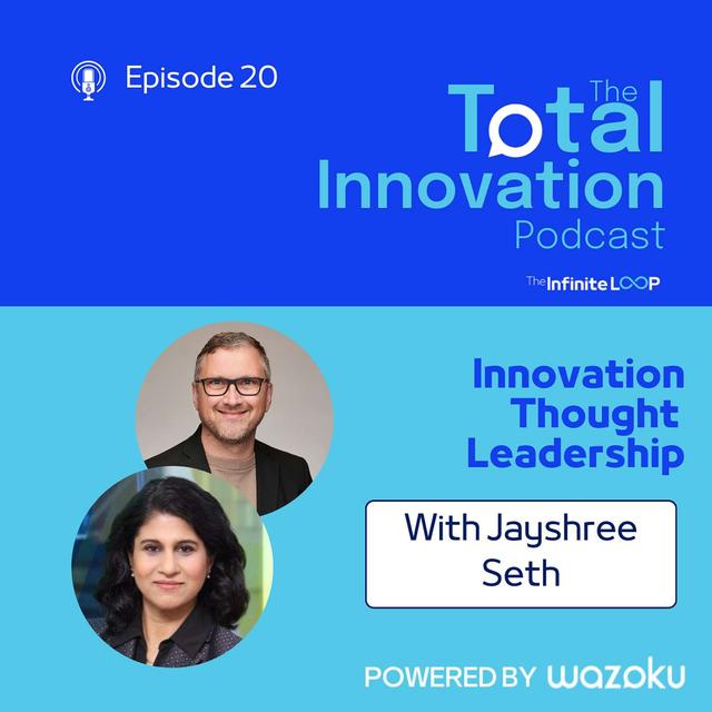 20: Jayshree Seth: Innovation Thought Leadership - podcast episode cover