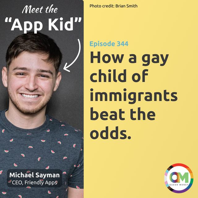 What Michael Sayman Knows about LGBT Success - Queer Money Ep. 344 - podcast episode cover