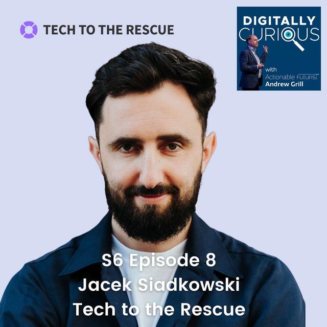 S6 Episode 8: Harnessing AI and Technology for Nonprofit Innovation with Jacek Siadkowski from Tech to the Rescue - podcast episode cover