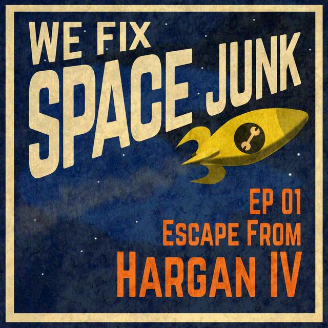 S01E01 - Escape From Hargan IV - podcast episode cover
