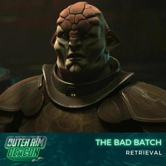 The Bad Batch: S02 E10: Retrieval - podcast episode cover