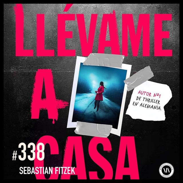 Llévame a Casa - Sebastian Fitzek - podcast episode cover