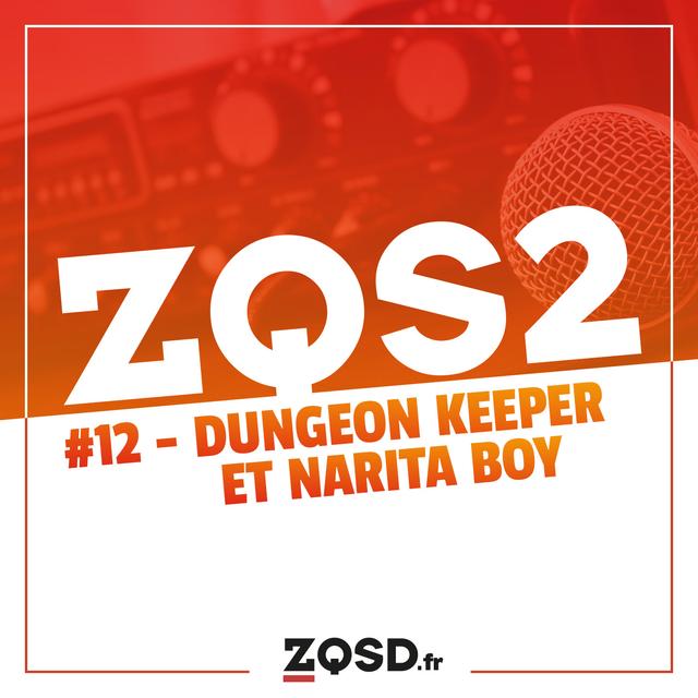 ZQSDeux #12 - Dungeon Keeper et Narita Boy - podcast episode cover
