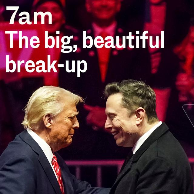 Trump, Musk and the big, beautiful break-up - podcast episode cover