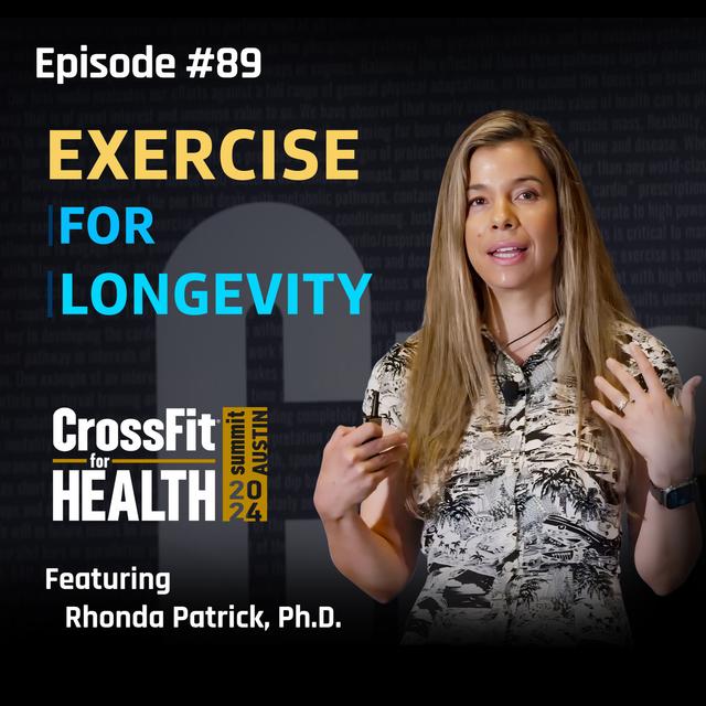 #089 Why Exercise Intensity Matters for Longevity | CrossFit for Health 2024 - podcast episode cover