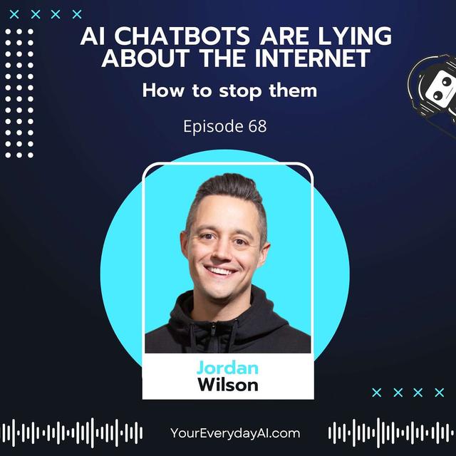 EP 68: AI Chatbots Are Lying About The Internet - How to stop them - podcast episode cover