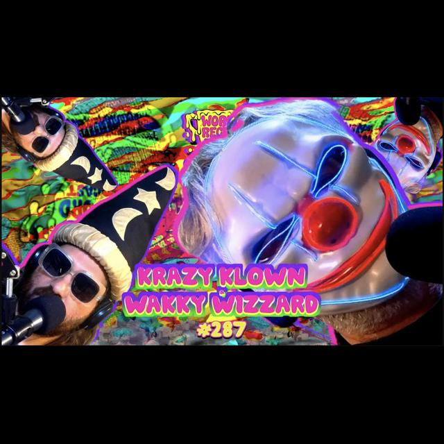 Episode 287: Krazy Klown & Wakky Wizzard - podcast episode cover