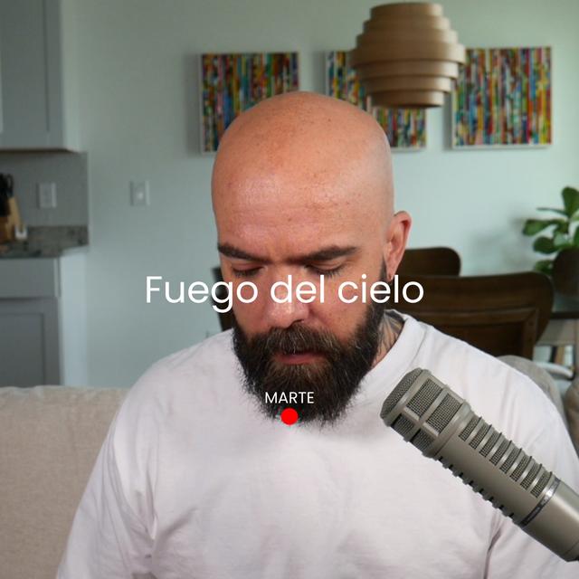Fuego del cielo - podcast episode cover