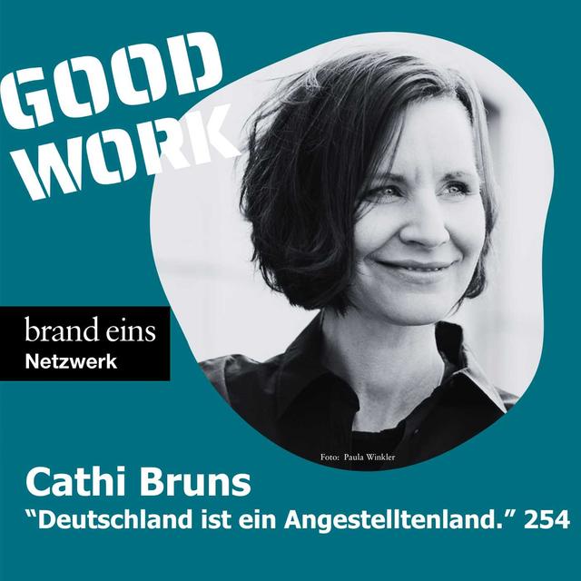 "Deutschland ist ein Angestelltenland" mit Cathi Bruns (254) - podcast episode cover