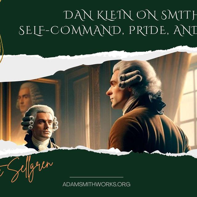 Dan Klein on Smith: Self-Command, Pride, and Vanity - podcast episode cover