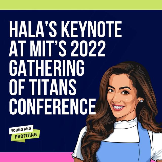 YAPLive: Hala's Keynote at MIT's 2022 Gathering of Titans Conference - podcast episode cover