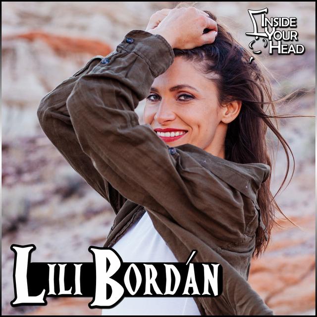 Inside Your Head 4 - Lili Bordan - podcast episode cover