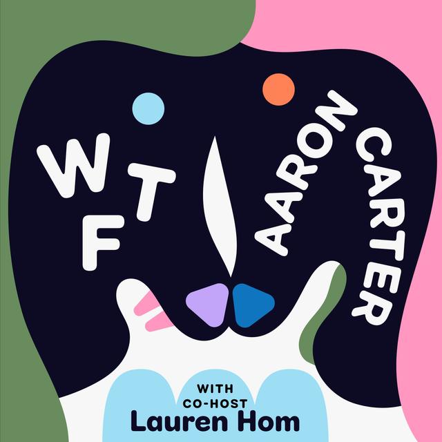 WTF Aaron Carter - podcast episode cover