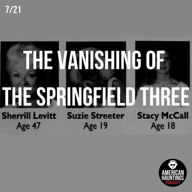 The Vanishing of the Springfield Three - podcast episode cover