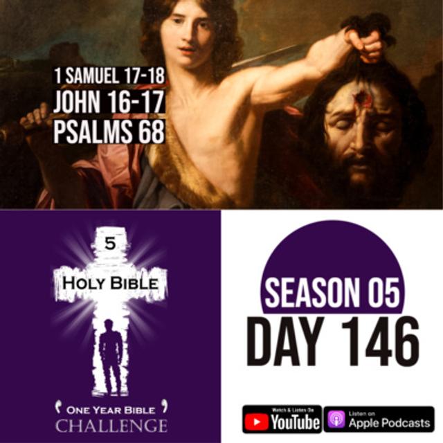 Day 146 | David slays Goliath | Saul goes mad | Jesus claims victory over the World - podcast episode cover