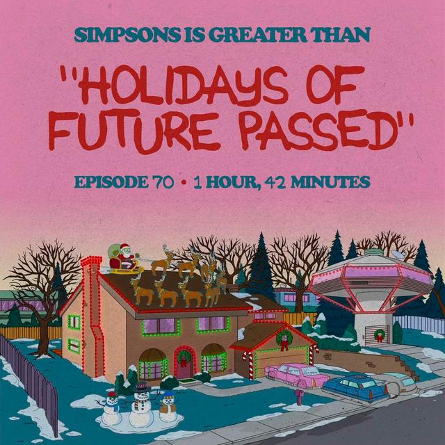 Episode 70 - Holidays of Future Passed - podcast episode cover