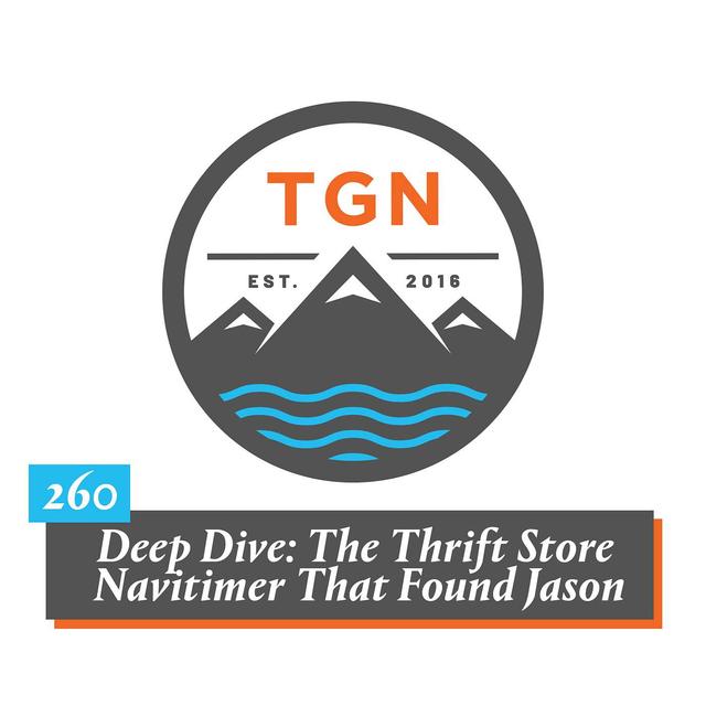The Grey NATO – 260 – Deep Dive: The Thrift Store Navitimer That Found Jason - podcast episode cover