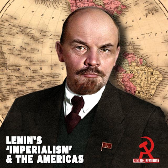 Lenin and the Theory of Imperialism in the Americas - podcast episode cover