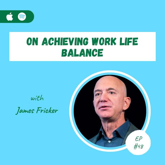 On Achieving Work-Life Balance - podcast episode cover