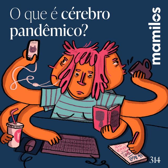 O que é cérebro pandêmico? - podcast episode cover