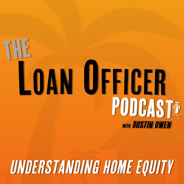 Episode 352: Understanding Home Equity - podcast episode cover
