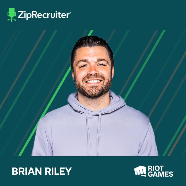 Is Values-Based Hiring THE Most Effective Culture-Building Tool? Brian Riley, Riot Games - podcast episode cover