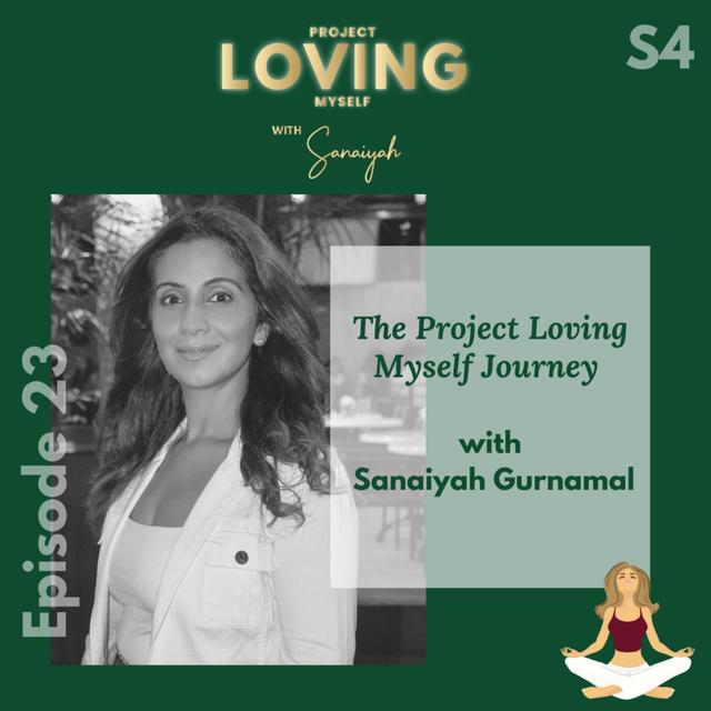 S4 Ep. 23: The Project Loving Myself Journey - podcast episode cover