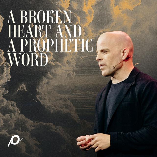 A Broken Heart and a Prophetic Word - podcast episode cover