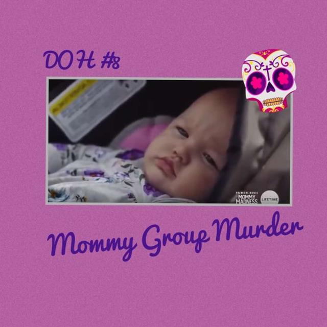 Mommy Group Murder - podcast episode cover