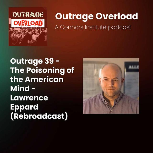 39. The Poisoning of the American Mind - Lawrence Eppard (rebroadcast) - podcast episode cover