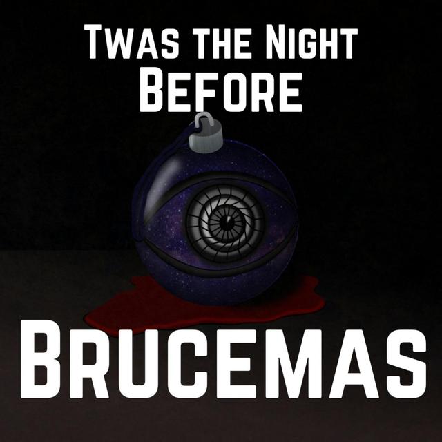 Twas the Night Before Brucemas - podcast episode cover