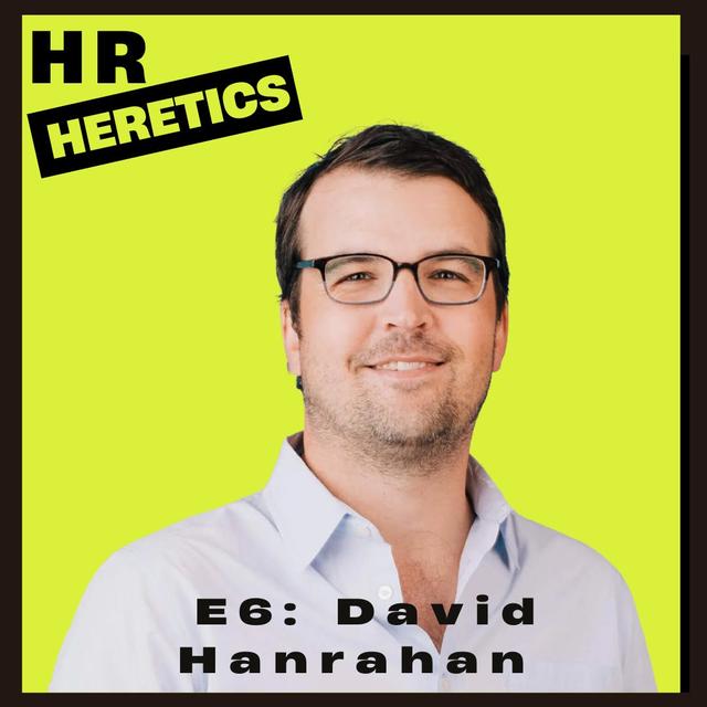 David Hanrahan on High Performance: Comp Strategy, Performance Cycles, and New Norms - podcast episode cover