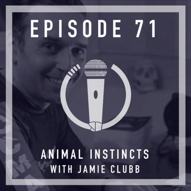 Episode 71 - Animal Instincts with Jamie Clubb - podcast episode cover
