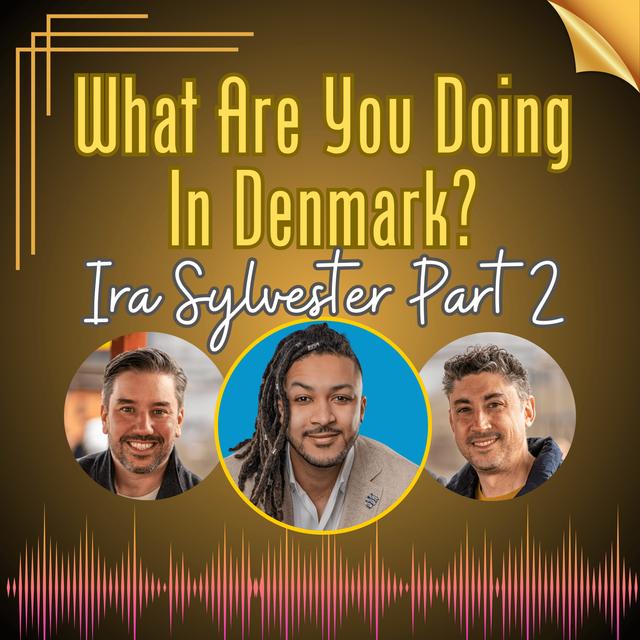 8 | Ira Sylvester - Part 2 - podcast episode cover