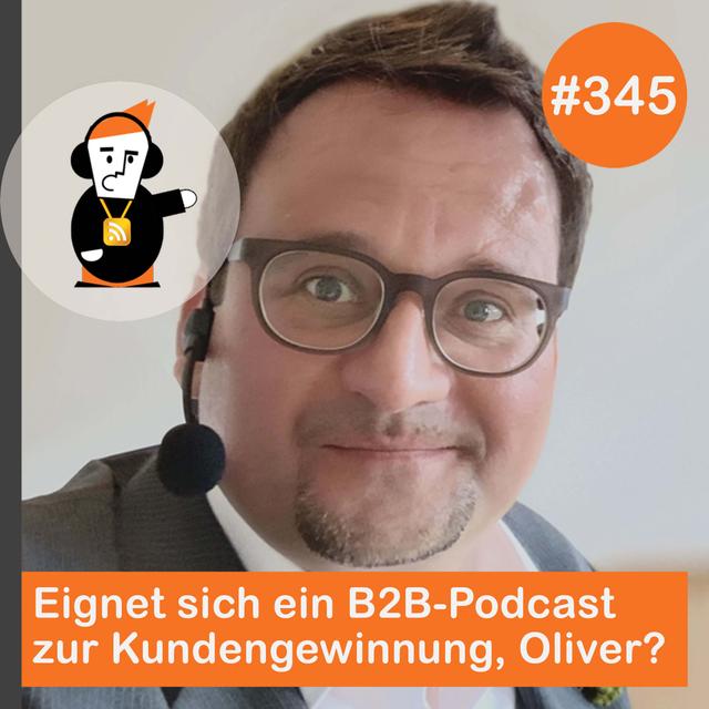 Blick 345 mit Oliver Ratajczak: Lohnt sich ein B2B-Podcast? - podcast episode cover