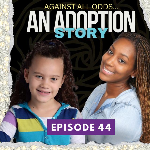 "Against All Odds; An Adoption Story" - Ep. 44 | Her Desired Haven Podcast - podcast episode cover