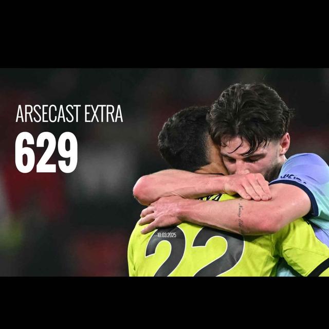 Arsecast Extra Episode 629 - 10.03.2025 - podcast episode cover